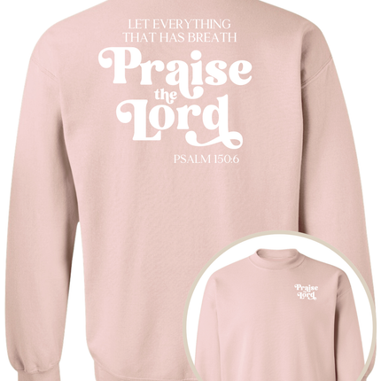 Praise The Lord Sweatshirt