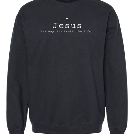 Jesus The Way Truth Life Sweatshirt