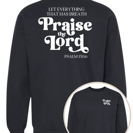 Praise The Lord Sweatshirt